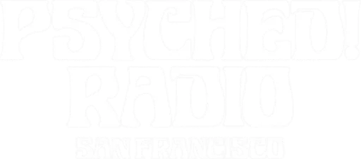 Psyched Radio. San Francisco.