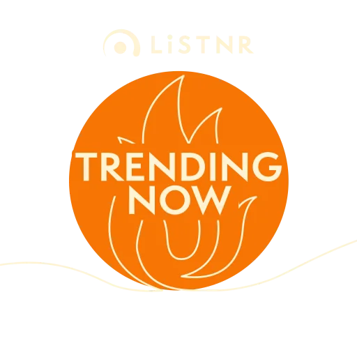 LiSTNR - Trending Now