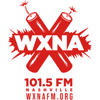 WXNA 101.5 Nashville, TN "Low Power, High Voltage"