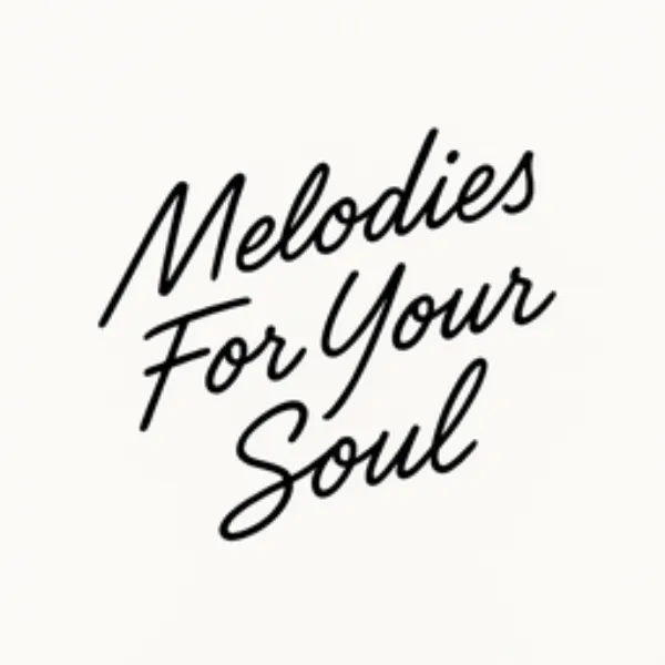 Melodies For Your Soul