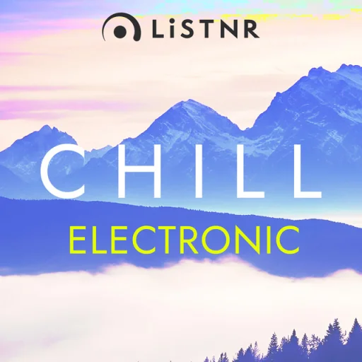 LiSTNR - Chill Electronic