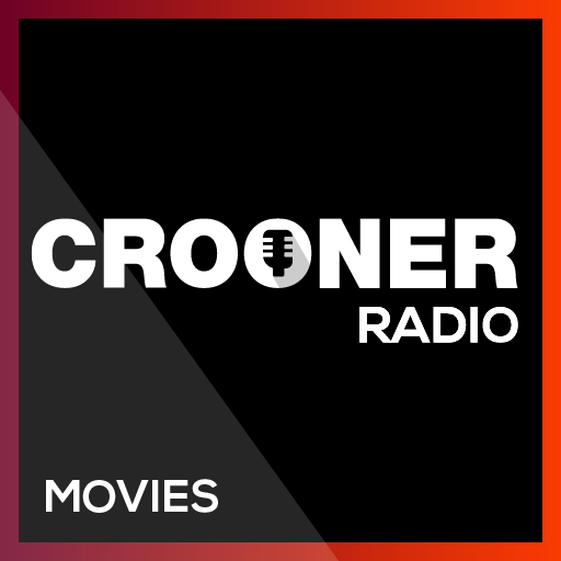Crooner Radio - Movies