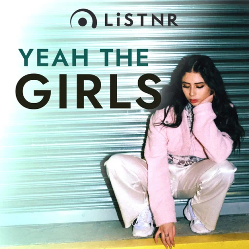 LiSTNR - Yeah The Girls (HLS)