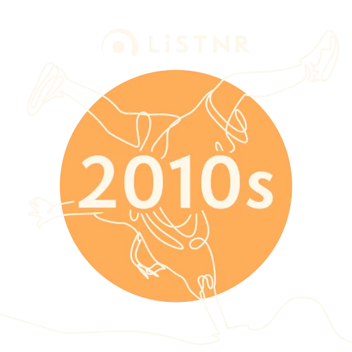 LiSTNR - 2010s