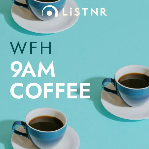 LiSTNR - Work From Home: 9am Coffee (HLS)