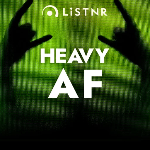 LiSTNR - Heavy AF (HLS)