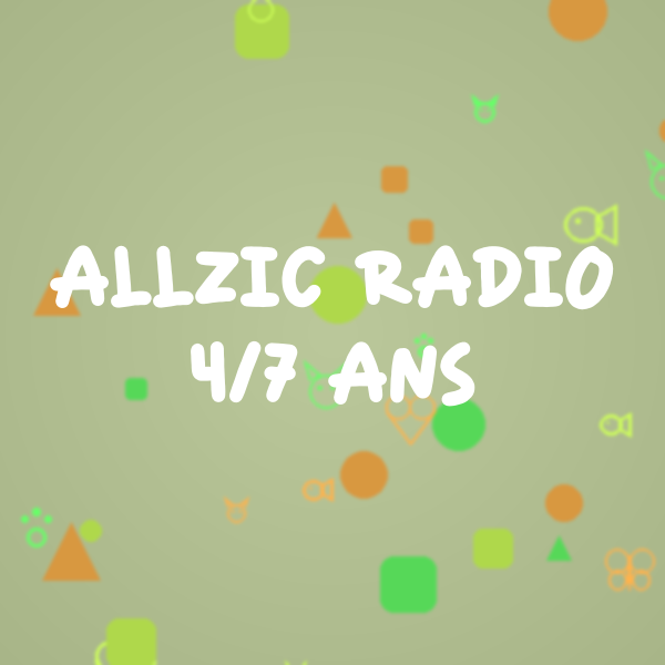 Allzic Radio 4/7 ans